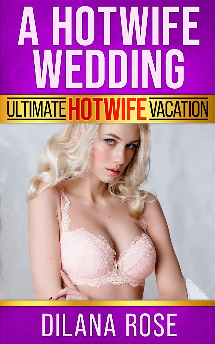 A Hotwife Wedding: sometimes the best man is the best man (ebook)