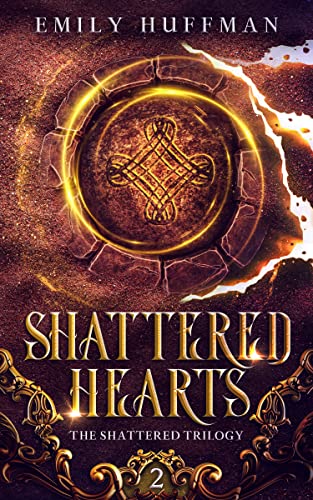 Shattered Hearts (The Shattered Trilogy Book 2)