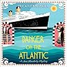 Danger on the Atlantic by Erica Ruth Neubauer
