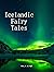 Icelandic Fairy Tales by A.W. Hall