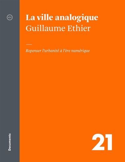 La ville analogique - Repenser l'urbanité à l'ère numérique (Paperback)