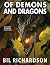 Of Demons and Dragons by Bil Richardson Of Demons and Dragons by Bil Richardson