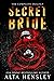 Secret Bride: The Complete ...