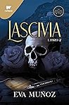 Lascivia. Libro 2 / Lascivious Book 2 (Wattpad. Pecados Place... by Eva Muñoz