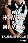 El hombre de mi vida by Laurelin Paige