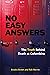 No Easy Answers: The Truth ...