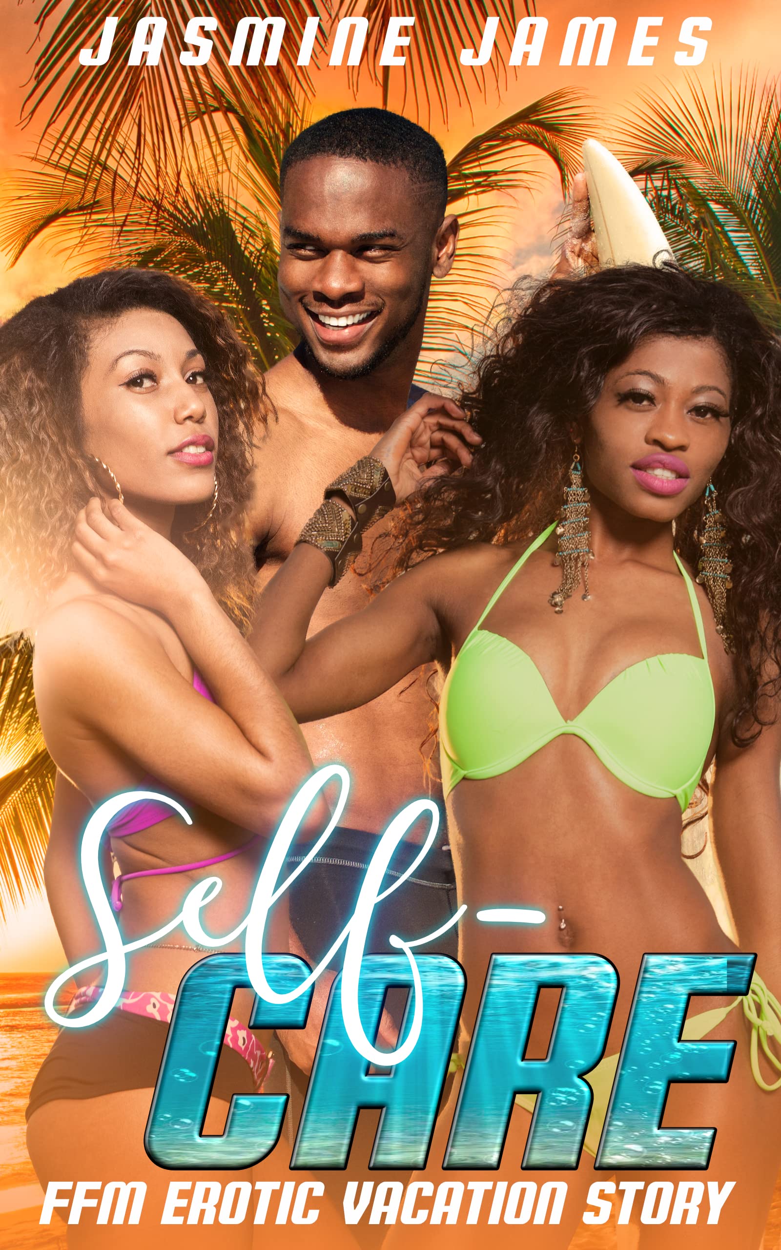 Self-Care: A FFM Erotic vacation story (Kindle Edition)