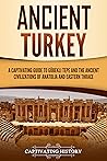 Ancient Turkey: A...