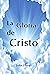 La gloria de Cristo (Spanish Edition)