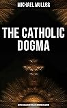 The Catholic Dogm...