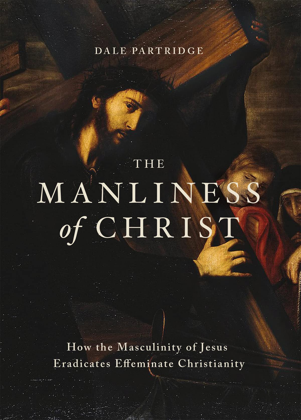 The Manliness of Christ (Kindle Edition)