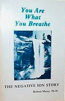 You Are What You Breathe (The Negative Ion Story)