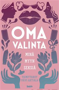 Oma valinta: Minä myyn seksiä