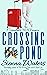 Crossing the Pond by Sienna Waters
