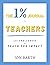 The 1% Journal for Teachers...