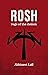 Rosh by Abhineet Lall