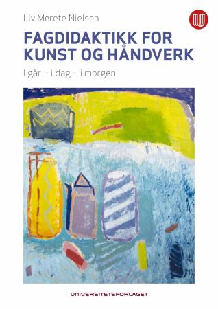 Fagdidaktikk for Kunst og Håndverk