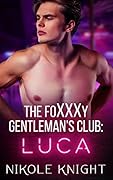 The Foxxxy Gentlemen's Club: Luca