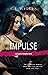 Impulse: A Steamy Millionaire Romance (Bianchi Empire Book 3)