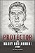 Protector: The Harry Belluomini Story