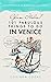 Glam Italia! 101 Fabulous Things To Do In Venice: Fantastic Finds In The most Unique City On Earth (Glam Italia! How To Travel Italy Book 4)