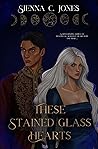 Book cover for These Stained Glass Hearts
