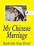 My Chinese Marriage