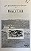 An Interpretive Guide to Belle Isle by Ralph White