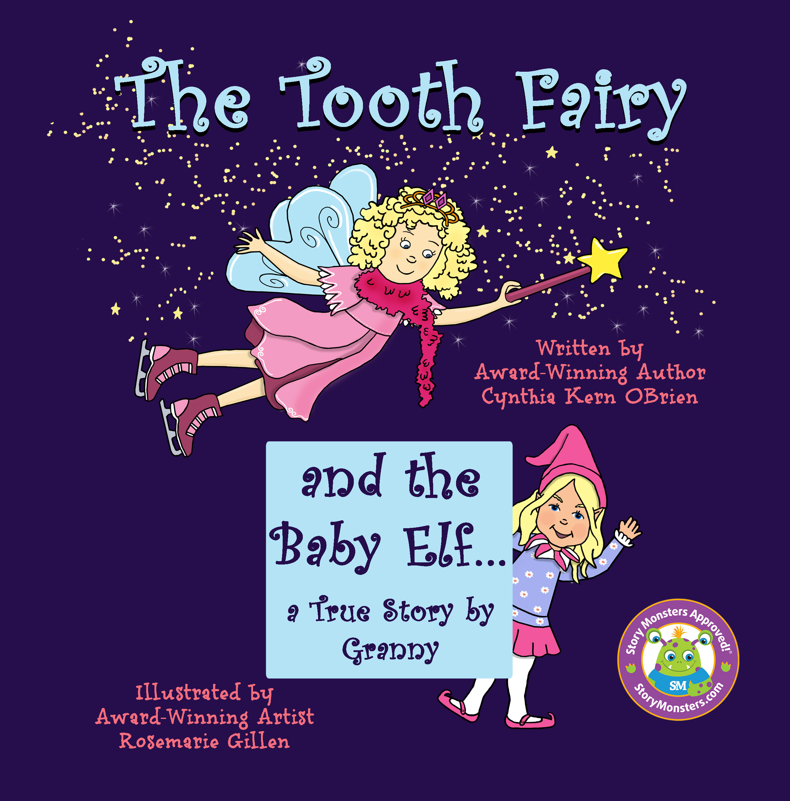 The Tooth Fairy and the Baby Elf... A True Story by Granny