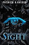 Sight: A Verse Thriller (The Death-Bringer Chronicles Verse Thrillers Book 2)