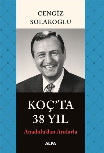 Koç’ta 38 Yıl (Paperback)