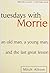 Tuesdays with Morrie