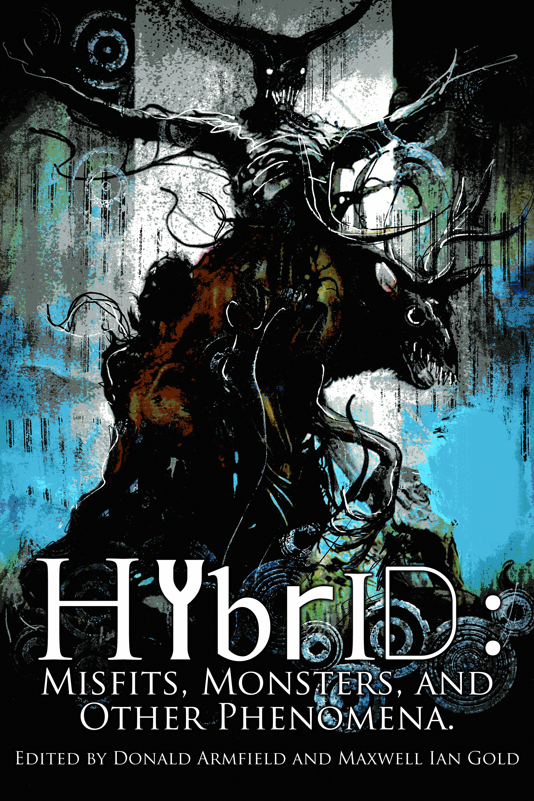 Hybrid: Misfits, Monsters and Other Phenomena