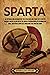 Sparta: An Enthralling Over...