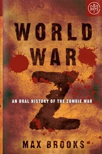 World War Z: An Oral History of the Zombie War