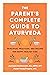 The Parent's Complete Guide to Ayurveda