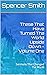 These That Have Turned The World Upside Down - Volume One by Spencer Smith