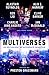 Multiverses: An Anthology of Alternate Realities