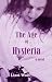 The Age of Hysteria by Lizzi Wolf