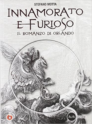Innamorato e furioso Il romanzo di Orlando (Paperback)