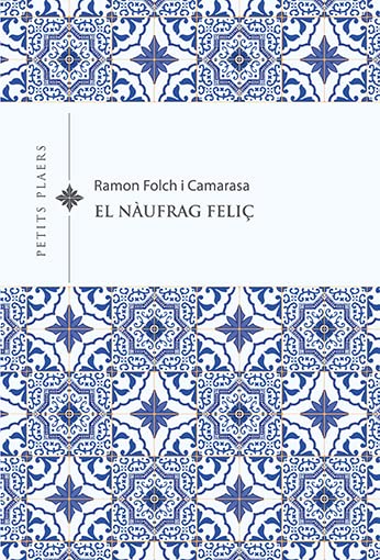 El nàufrag feliç (Paperback)