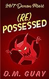 [Re] Possessed by D.M. Guay