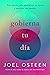 Gobierna tu día by Joel Osteen