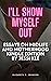 I'll Show Myself Out by Elizabeth R. Johnson