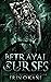 Betrayal and Curses (Cursed Women, #2)