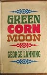 Green Corn Moon by George Lanning