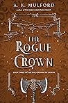 The Rogue Crown (Five Crowns of Okrith #3) Book cover for The Rogue Crown (Five Crowns of Okrith #3)