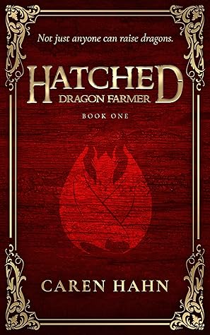 Hatched: Dragon Farmer (Hatched #1)