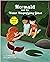 The Mermaid and the Water M...
