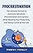 Procrastination: The Ultima...